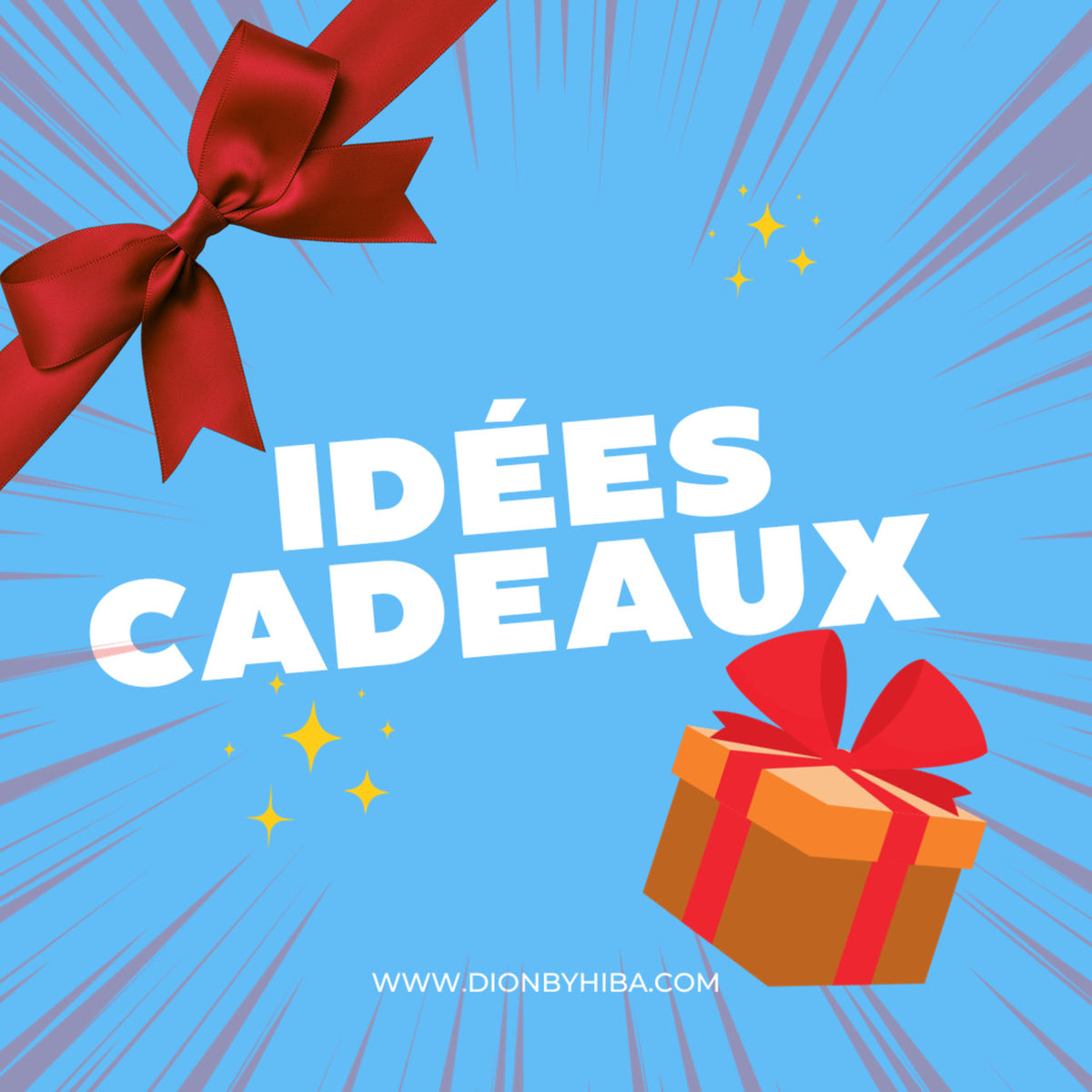 IDEES DE CADEAUX